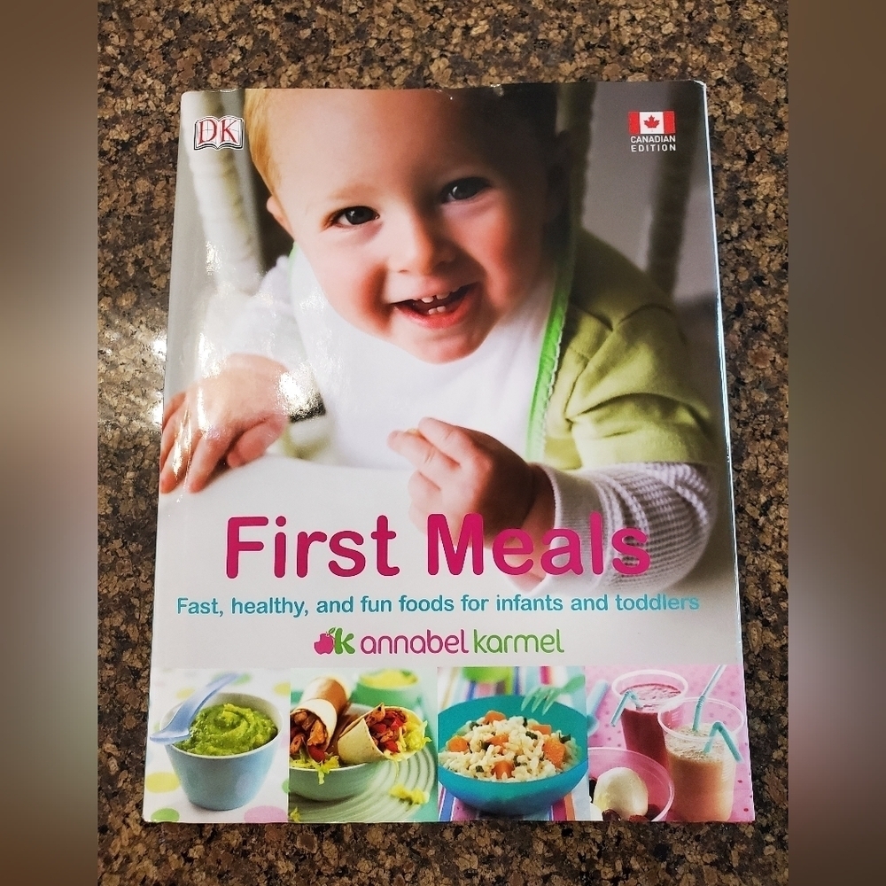 First Meals Cookbook by Anna Karmel (infant to age 7)